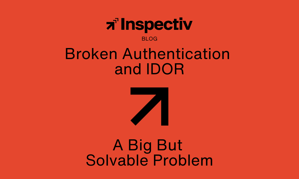 Broken Authentication and IDOR – A Big but Solvable Problem