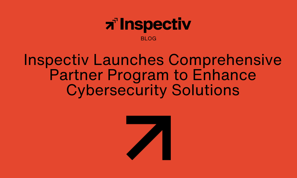Inspectiv Launches Comprehensive Partner Program to Enhance Cybersecurity Solutions